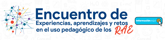 Encuentro de experiencias, aprendizajes y retos pedagógicos de los RAE